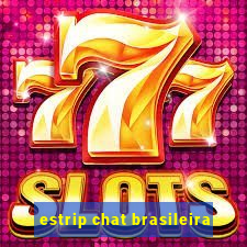 estrip chat brasileira